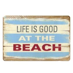 vintage metallplatte life is good at the beach